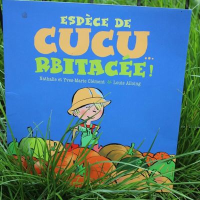 Livre "Espèce de cucurbitacée" avec Bouquet d'histoire