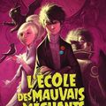 L'ECOLE DES MAUVAIS MECHANTS, COMPLOT 2, de Stephanie S. Sanders