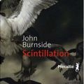 John Burnside, Scintillation, Métailié, 2011