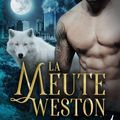 La meute Weston tome 1 - Sept ans de Dannika Dark