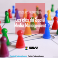Présence numérique : Les clés du social media management