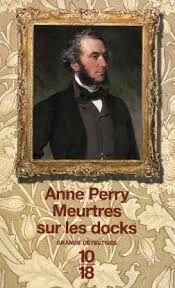 Meurtres sur les docks de Anne Perry