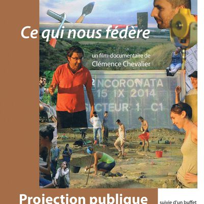 Projection publique du documentaire "Ce qui nous fédère" sur les chercheurs archéologues - Rennes 2, jeudi 5 février 2015, 18h30