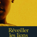 Réveiller les lions- Ayelet Gundar-Goshen