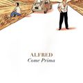 Come Prima ---- Alfred