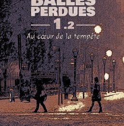 Balles perdues, Tome 1.2 : Au coeur de la tempête, de Svetlana Kirilina