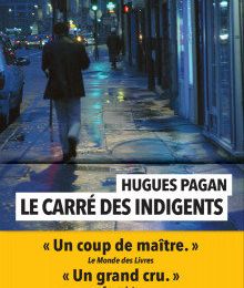 Quais du Polar 2022 : Le carré des indigents; Hugues Pagan- un polar atmosphérique de grande classe