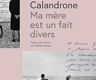 [ AVIS LECTURE ] Ma mère est un fait divers de Maria Grazia Calandrone