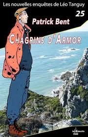 Chagrins d'Armor de Patrick Bent