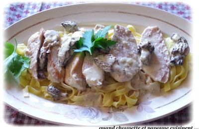 FILETS DE DINDE AUX MORILLES CREMEES, TAGLIATELLES FRAICHES