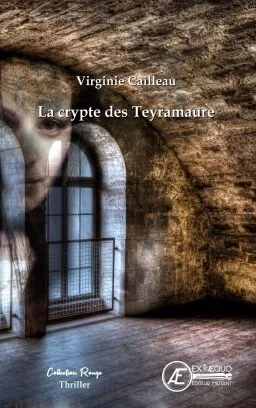 La crypte des Teyramaure - de Virginie Cailleau