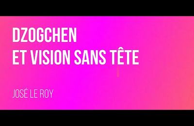 Vision sans tête et dzogchen