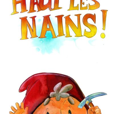 Haut les Nains!