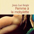 Femme à la mobylette de Jean-Luc Seigle 