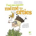 "Faut pas pousser Mémé dans les orties..." et autres expressions botaniques