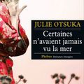 CERTAINES N'AVAIENT JAMAIS VU LA MER de Julie OTSUKA