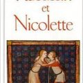 Aucassin et Nicolette, d'un auteur anonyme (XIIème siècle ca)