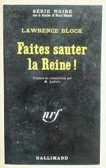 Faites sauter la Reine ! de Lawrence Block
