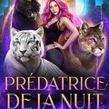 Jungle urbaine, Tome 3 : Prédatrice de la nuit