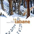 La cabane ---- Stibane et Benjamin Fischer