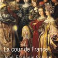 La cour de France, par Jean-François Solnon