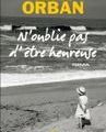 N'oublie pas d'être heureuse de Christine ORBAN