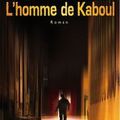Cédric Bannel, L’homme de Kaboul 