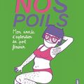 "No(s) poils – Mon année d’exploration du poil féminin" de Lili Sohn : au poil !