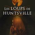 Les loups de Huntsville 1 : Changement de peau