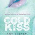Cold Kiss, Amy Garvey