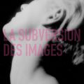 La subversion des images (Pompidou)