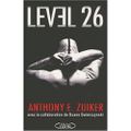 Level 26 ---- Anthony E. Zuiker et Duane Swierczynski