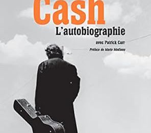 Johnny Cash, l'autobiographie - Patrick Carr