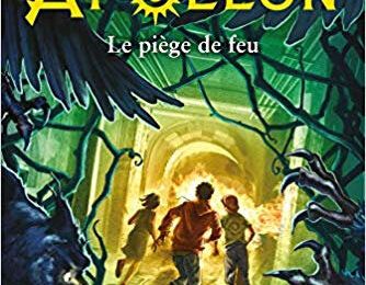 Les travaux d'Apollon, tome 3 : Le piège de feu, de Rick Riordan