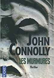 12 annee 2/ John Connolly et "Les murmures"