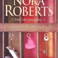 ROBERTS, Nora : L'Hôtel des Souvenirs, tome 1 - Un Parfum de Chèvrefeuille.