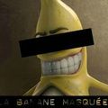 Les Chroniques de la Banane Masquée (16)