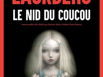 "Le nid du coucou" de Camilla Läckberg : le roi coucou...
