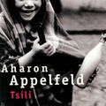 Tsilide Aharon Appelfeld Ce roman est l’histoire