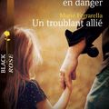Un ange en danger / Un troublant allié
