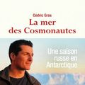 "La Mer des Cosmonautes" de Cédric Gras