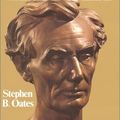 LINCOLN, biographie par Stephen Oates