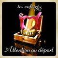 Le single des Enfoirés 2013 - "Attention Départ" 