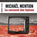 Michaël Mention : Le carnaval des hyènes (3 avis)