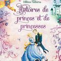 USBORNE : Histoires illustrées de Princes et de Princesses