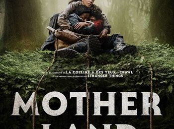 "Mother Land" d’Alexandre Aja : lâcher la corde…