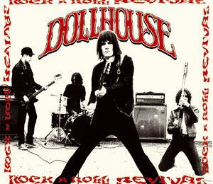 DOLLHOUSE : rock n roll in da house