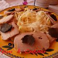 TAGLIATELLE FOIE GRAS/TRUFFES .........