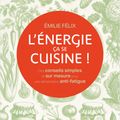 L'ÉNERGIE, ÇA SE CUISINE ! Emilie Félix cheffe, sommelière -