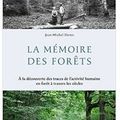 ~ La mémoire des forêts, Jean-Michel Derex